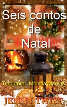 Seis Contos De Natal.  Mnica Martins