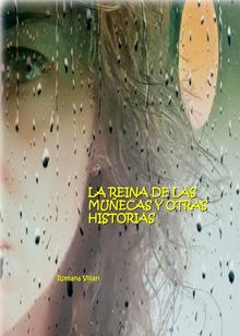 La Reina De Las Muecas Y Otras Historias.  Joaquin Monzn D'herv