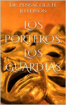 Los Porteros; Los Guardias.  Cristina J Lpez S