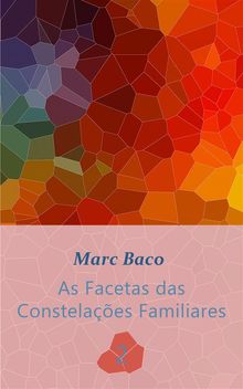 As Facetas Das Constelaes Familiares 2.  Susana da Silva Rodrigues