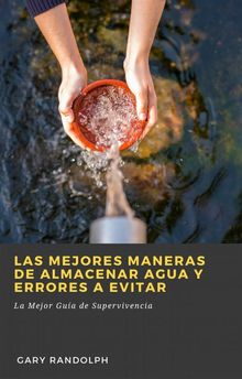 Las Mejores Maneras De Almacenar Agua Y Errores A Evitar.  Carlos E. Valenti Garca