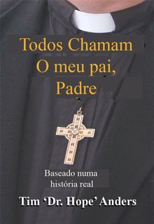 Todos Chamam O Meu Pai, Padre.  Marina Ferreira