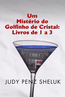 Um Mistrio Do Golfinho De Cristal: Livros De 1 A 3.  Gerson Aguilar