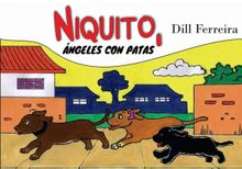 Niquito, ngeles Con Patas.  Alicia Berlier