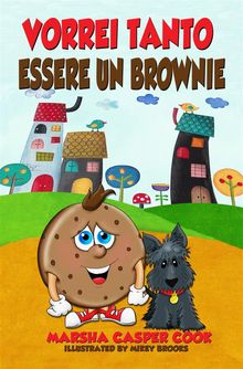 Vorrei Tanto Essere Un Brownie.  Federica Mignacca