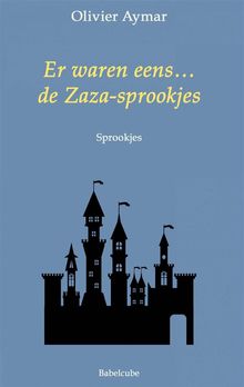 Er Waren Eens... De Zaza-Sprookjes.  Jeanine Erades