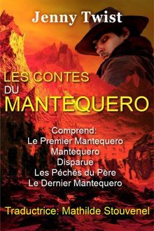 Les Contes Du Mantequero.  mathilde stouvenel