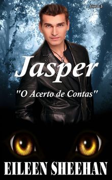 Jasper   "o Acerto De Contas"   [Livro 3].  Marcelo Gil  Machado