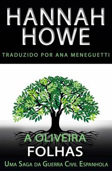 A Oliveira: Folhas.  Ana Meneguetti