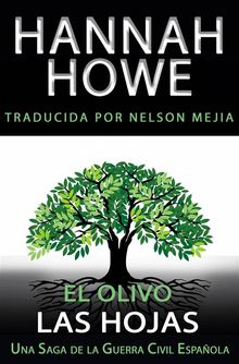 El Olivo: Las Hojas.  Nelson A. Mej?a