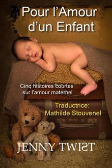 Pour L'amour D'un Enfant.  mathilde stouvenel