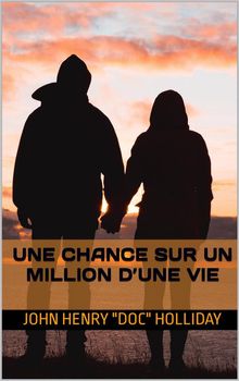 Une Chance Sur Un Million DUne Vie.  Tochukwu Benedict Ezeifekwuaba