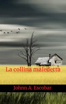 La Collina Maledetta.  Laura Stecco