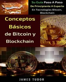 Conceptos Bsicos De Bitcoin Y Blockchain.  Marcelo Alberto Paz Scoropad