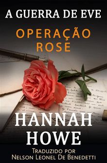 Operao Rose.  Nelson Leonel De Benedetti