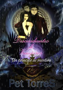 Descendientes De Vampiro 13: Un Prncipe De Mentira.  Tala Garca