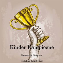 Kinder Kampioene.  Juliet Perie