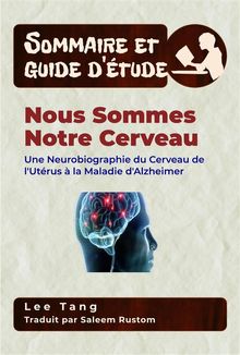 Sommaire Et Guide Dtude  Nous Sommes Notre Cerveau.  Saleem Rustom