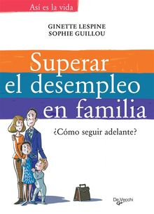 Superar el desempleo en familia.  Sophie Guillou