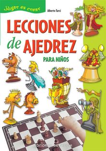 Lecciones de ajedrez para nios.  Alberto Turci