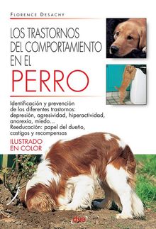 Los trastornos del comportamiento en el perro.  Florence Desachy