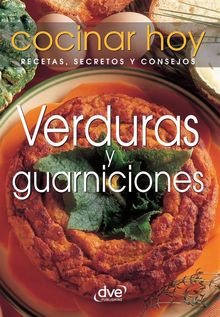 Verduras y guarniciones.  Cocinar hoy