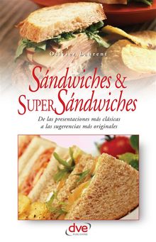 Sandwiches y super sandwiches.  Olivier Laurent