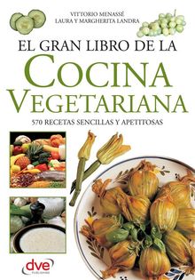 El gran libro de la cocina vegetariana.  Vittorio Menass