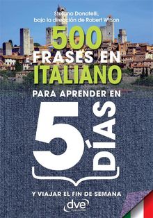 500 frases en italiano para aprender en 5 das.  Stefano Donatelli