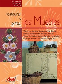 Restaurar y pintar los muebles.  Mariagrazia Trevisan