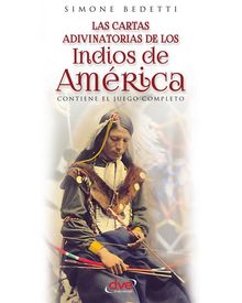 Las cartas adivinatorias de los indios de Amrica.  Simone Bedetti