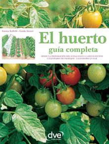 El huerto: gua completa.  Guido Sirtori