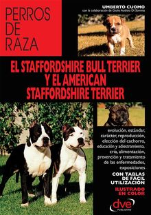 El staffordshire bull terrier y el american staffordshire terrier.  Umberto Cuomo