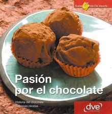 Pasin por el Chocolate. Historia del chocolate. Sabrosas recetas.  Annalisa Strada