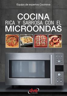 Cocina rica y sabrosa con el microondas.  Margherita Landra