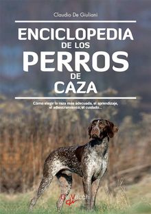 Enciclopedia de los perros de caza.  Claudio De Giuliani