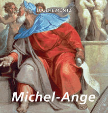 Michel-Ange.  Eugne Mntz