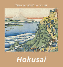 Hokusai.  Edmond de Goncourt