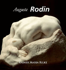 Rodin.  Rainer Maria Rilke