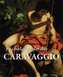 Michelangelo da Caravaggio.  M.L. Patrizi