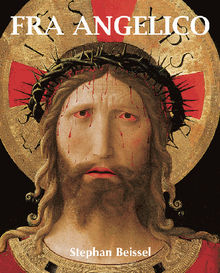 Fra Angelico.  Stephan Beissel