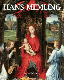 Hans Memling.  Alfred Michiels