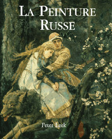 La Peinture Russe.  Peter Leek