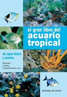 El gran libro del acuario tropical.  Gelsomina Parisse