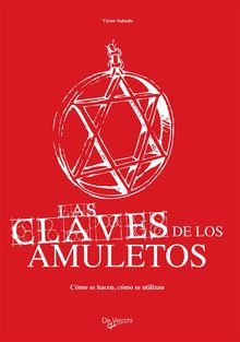 Las claves de los amuletos.  Victor Salsedo