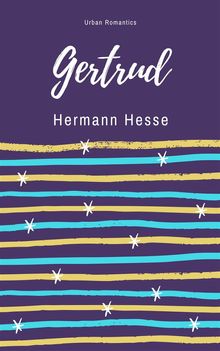 Gertrud.  Hermann Hesse