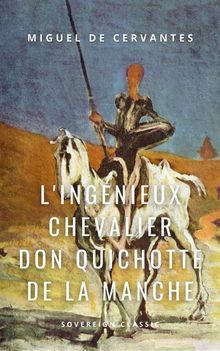 L'ingnieux chevalier Don Quichotte de la Manche.  George Roux