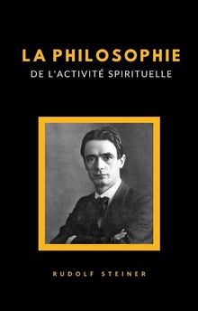 La philosophie de l'activit spirituelle (traduit).  Ale.Mar. Sas