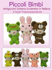 Piccoli Bimbi Amigurumi Schema Uncinetto in Italiano.  Sayjai Thawornsupacharoen