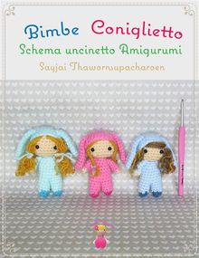 Bimbe Coniglietto Schema uncinetto Amigurumi.  Sayjai Thawornsupacharoen